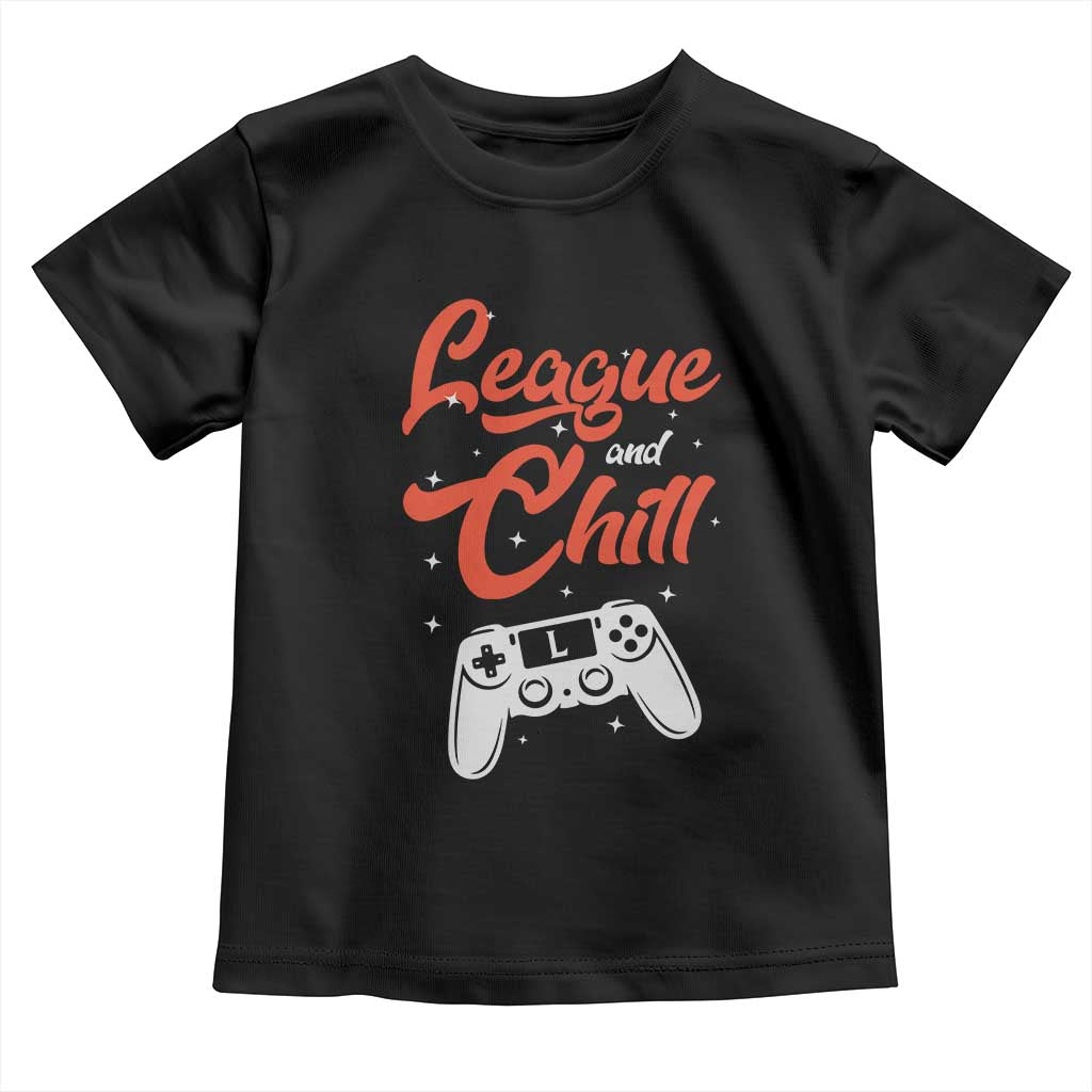 League And Chill Toddler T Shirt Funny Gaming Quote Gift For Gamer - Wonder Print Shop