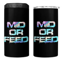 Mid Or Feed Iridescent Effect 4 in 1 Can Cooler Tumbler Funny Game Lover Gift - Wonder Print Shop