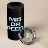 Mid Or Feed Iridescent Effect 4 in 1 Can Cooler Tumbler Funny Game Lover Gift - Wonder Print Shop