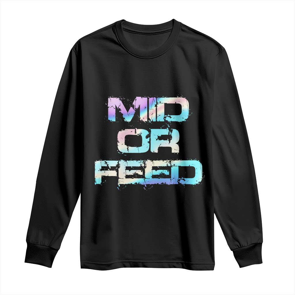 Mid Or Feed Iridescent Effect Long Sleeve Shirt Funny Game Lover Gift - Wonder Print Shop
