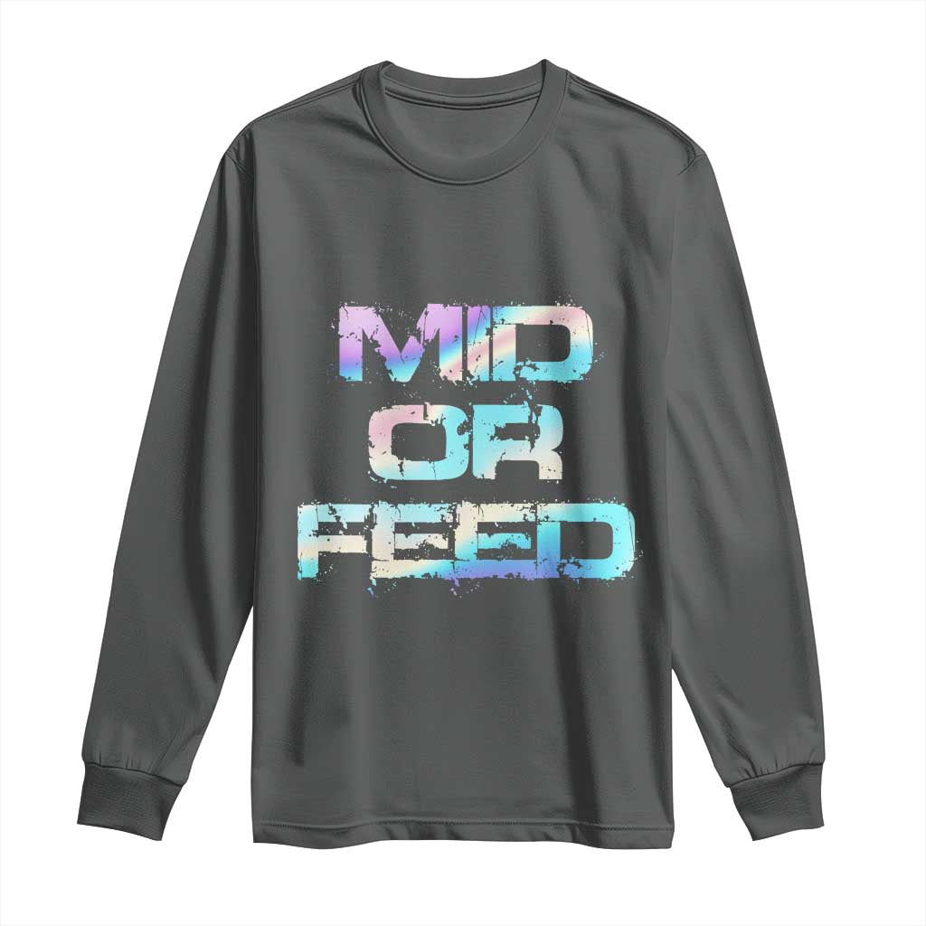 Mid Or Feed Iridescent Effect Long Sleeve Shirt Funny Game Lover Gift - Wonder Print Shop