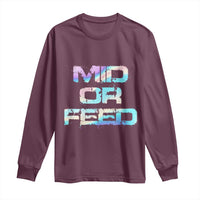 Mid Or Feed Iridescent Effect Long Sleeve Shirt Funny Game Lover Gift - Wonder Print Shop