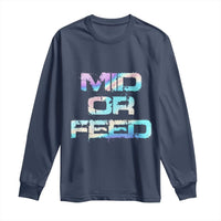 Mid Or Feed Iridescent Effect Long Sleeve Shirt Funny Game Lover Gift - Wonder Print Shop