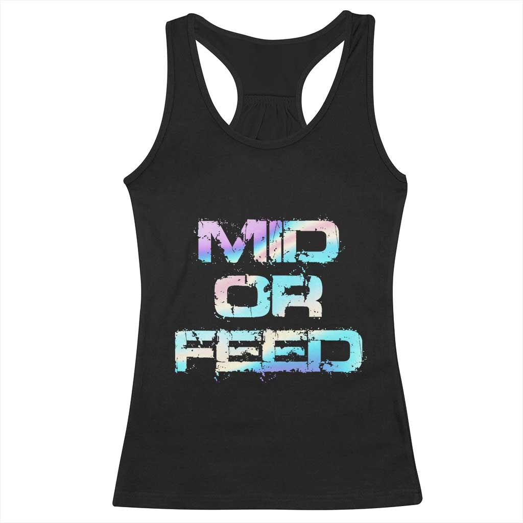 Mid Or Feed Iridescent Effect Racerback Tank Top Funny Game Lover Gift - Wonder Print Shop