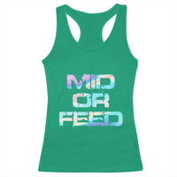 Mid Or Feed Iridescent Effect Racerback Tank Top Funny Game Lover Gift - Wonder Print Shop