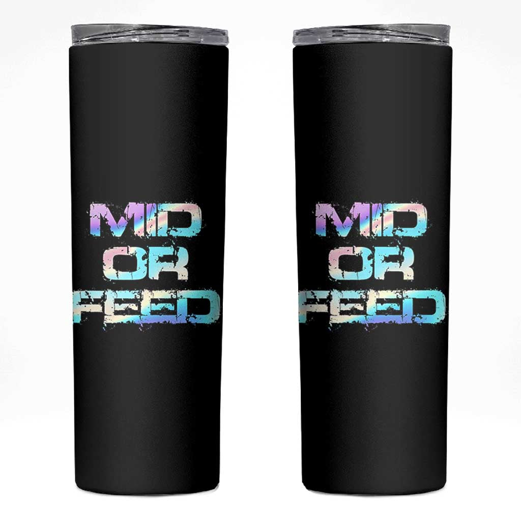 Mid Or Feed Iridescent Effect Skinny Tumbler Funny Game Lover Gift - Wonder Print Shop