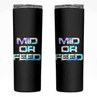 Mid Or Feed Iridescent Effect Skinny Tumbler Funny Game Lover Gift - Wonder Print Shop