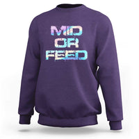Mid Or Feed Iridescent Effect Sweatshirt Funny Game Lover Gift - Wonder Print Shop