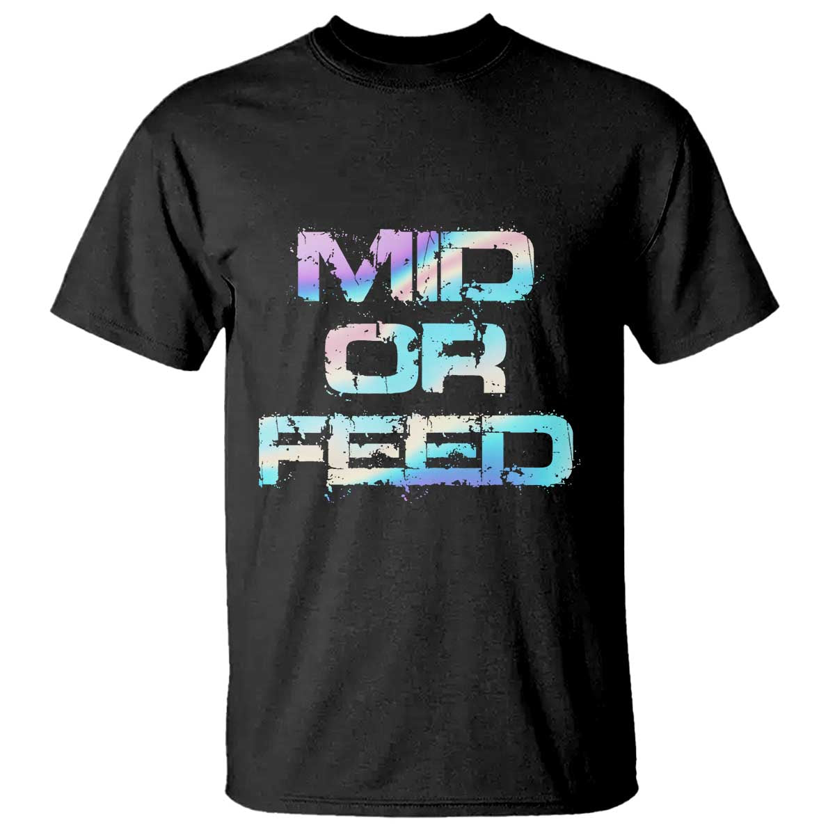 Mid Or Feed Iridescent Effect T Shirt Funny Game Lover Gift - Wonder Print Shop