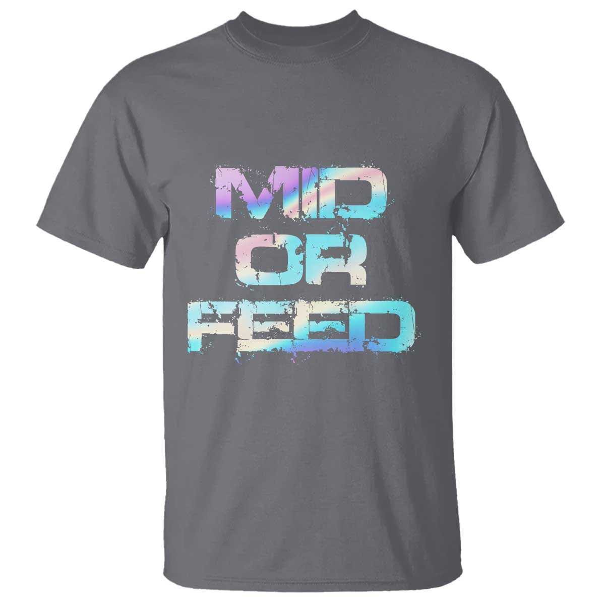 Mid Or Feed Iridescent Effect T Shirt Funny Game Lover Gift - Wonder Print Shop