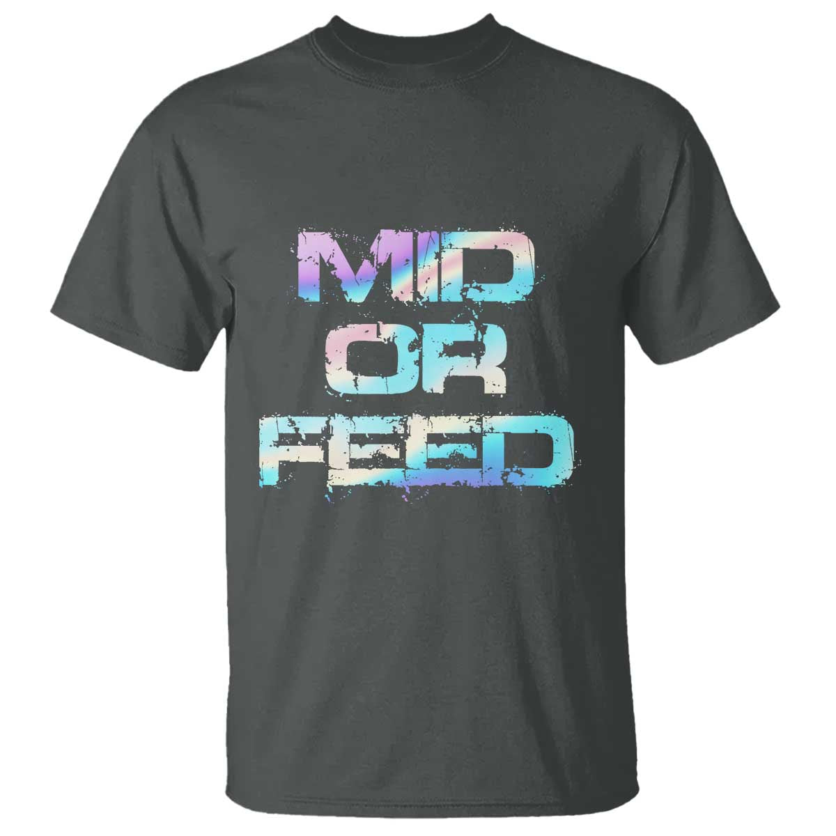 Mid Or Feed Iridescent Effect T Shirt Funny Game Lover Gift - Wonder Print Shop