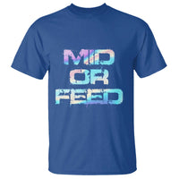 Mid Or Feed Iridescent Effect T Shirt Funny Game Lover Gift - Wonder Print Shop