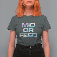 Mid Or Feed Iridescent Effect T Shirt For Women Funny Game Lover Gift - Wonder Print Shop