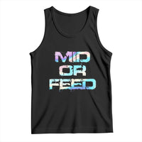Mid Or Feed Iridescent Effect Tank Top Funny Game Lover Gift - Wonder Print Shop