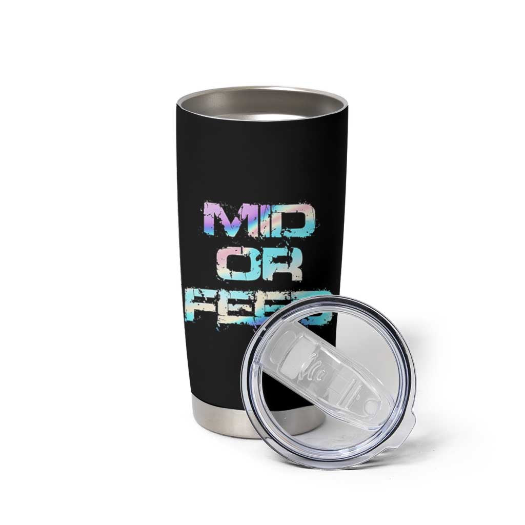 Mid Or Feed Iridescent Effect Tumbler Cup Funny Game Lover Gift - Wonder Print Shop