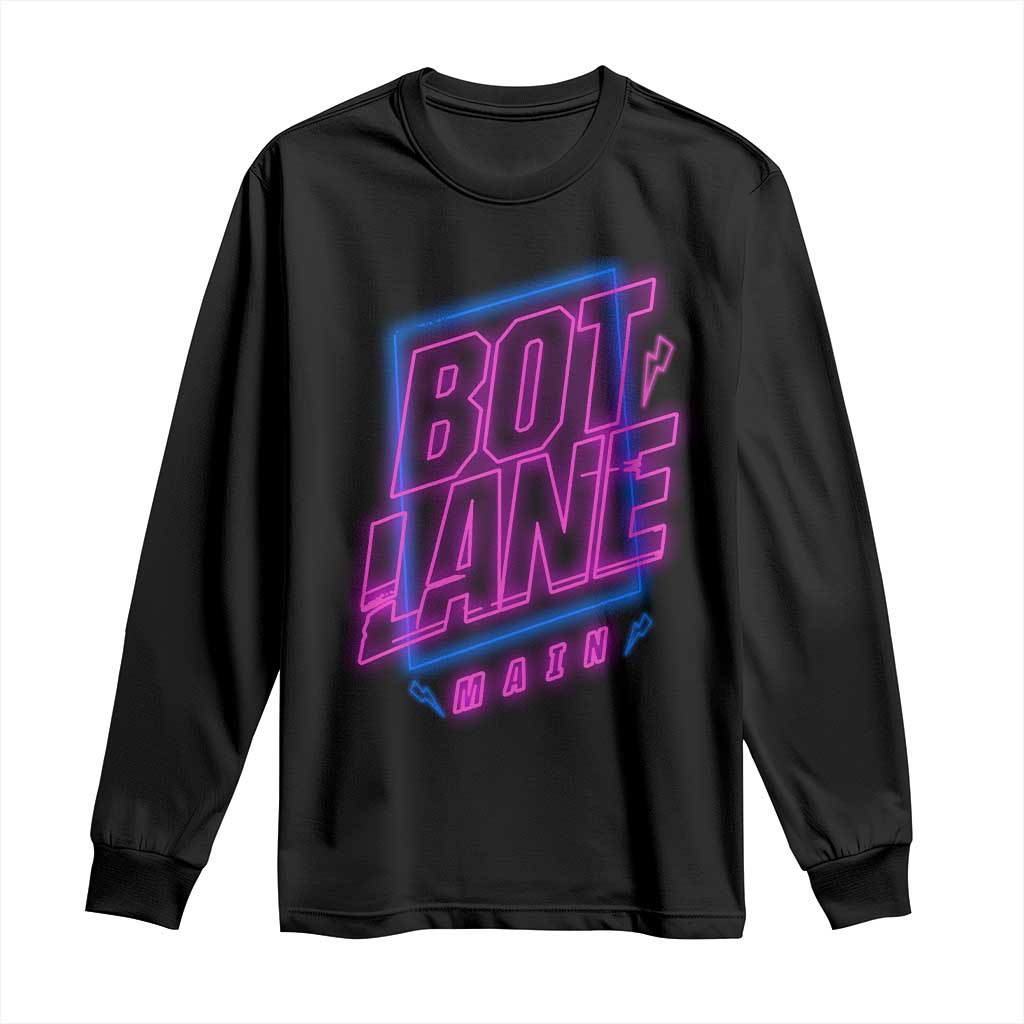 Bot Lane Main Cyberpunk Neon Style Long Sleeve Shirt Gaming Quote Gift - Wonder Print Shop