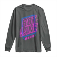 Bot Lane Main Cyberpunk Neon Style Long Sleeve Shirt Gaming Quote Gift - Wonder Print Shop