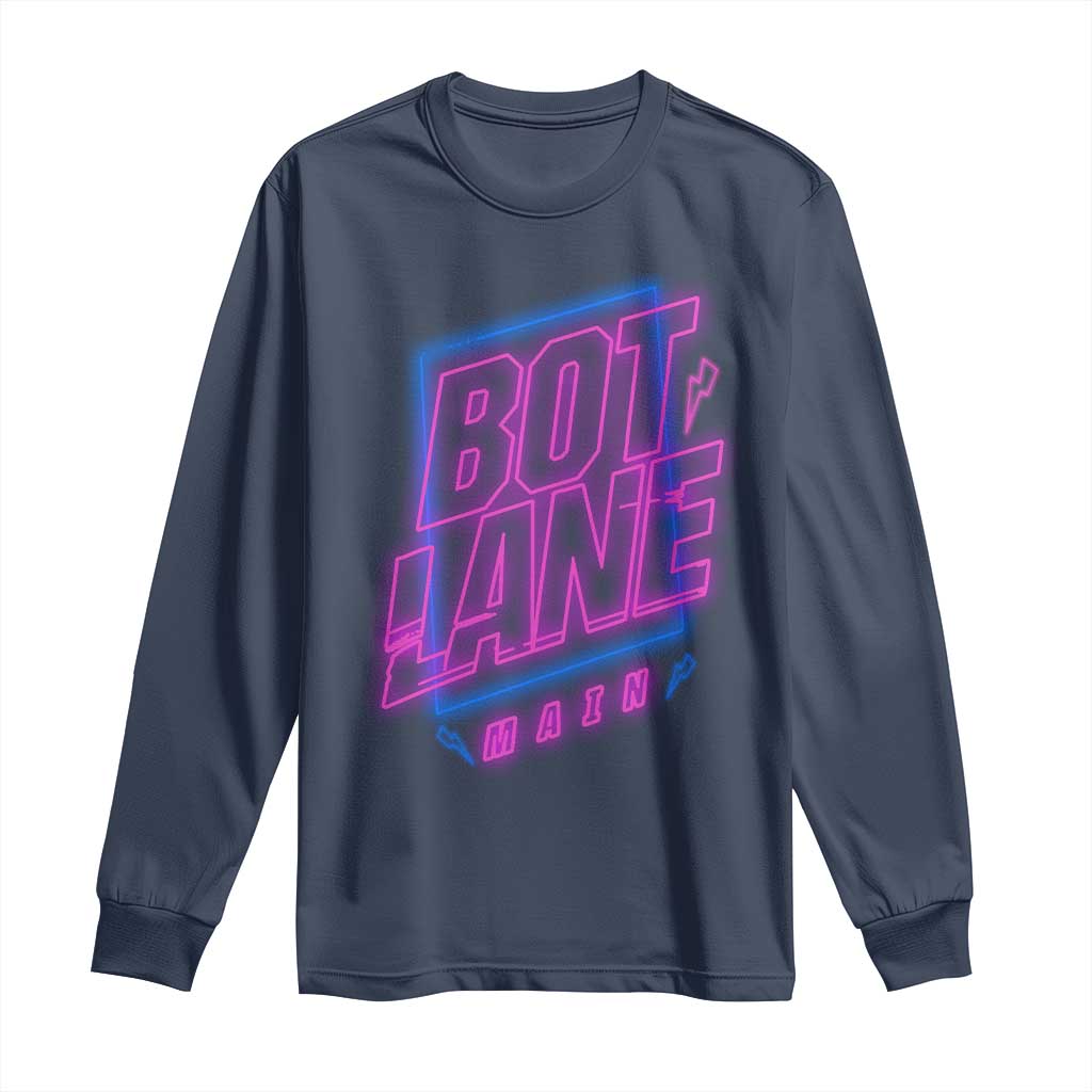 Bot Lane Main Cyberpunk Neon Style Long Sleeve Shirt Gaming Quote Gift - Wonder Print Shop