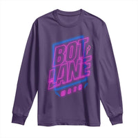 Bot Lane Main Cyberpunk Neon Style Long Sleeve Shirt Gaming Quote Gift - Wonder Print Shop