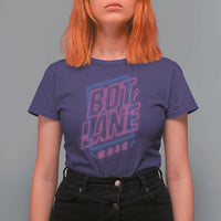 Bot Lane Main Cyberpunk Neon Style T Shirt For Women Gaming Quote Gift - Wonder Print Shop