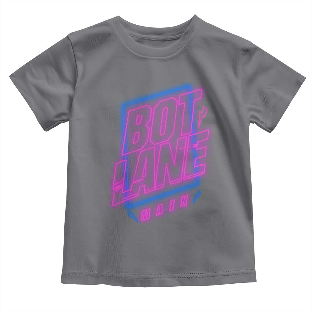 Bot Lane Main Cyberpunk Neon Style Toddler T Shirt Gaming Quote Gift - undefined