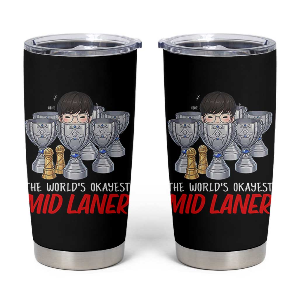Worlds Okayest Mid Laner Tumbler Cup Funny Game Lover Gift - Wonder Print Shop