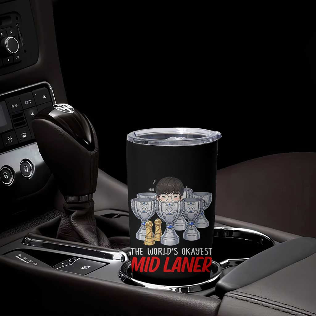 Worlds Okayest Mid Laner Tumbler Cup Funny Game Lover Gift - Wonder Print Shop