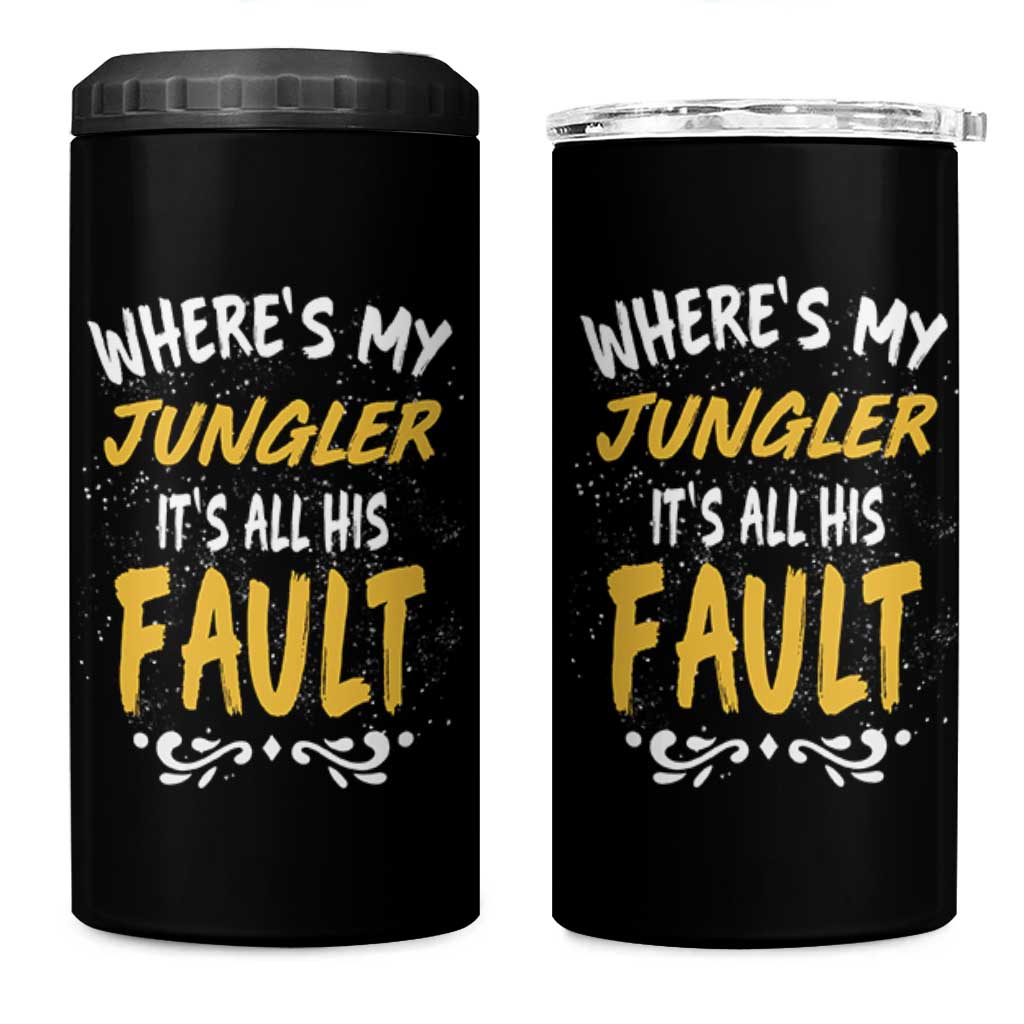 Where Is My Jungler It Is All His Fault 4 in 1 Can Cooler Tumbler Game Lover Gift - Wonder Print Shop