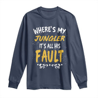 Where Is My Jungler It Is All His Fault Long Sleeve Shirt Game Lover Gift - Wonder Print Shop
