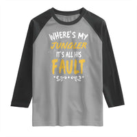 Where Is My Jungler It Is All His Fault Raglan Shirt Game Lover Gift - Wonder Print Shop
