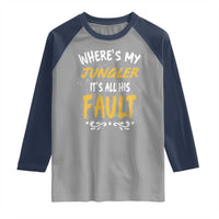 Where Is My Jungler It Is All His Fault Raglan Shirt Game Lover Gift - Wonder Print Shop