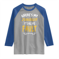Where Is My Jungler It Is All His Fault Raglan Shirt Game Lover Gift - Wonder Print Shop