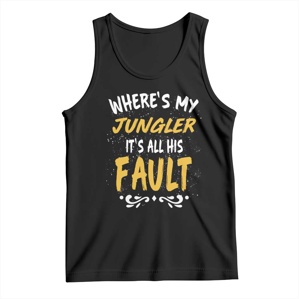 Where Is My Jungler It Is All His Fault Tank Top Game Lover Gift - Wonder Print Shop