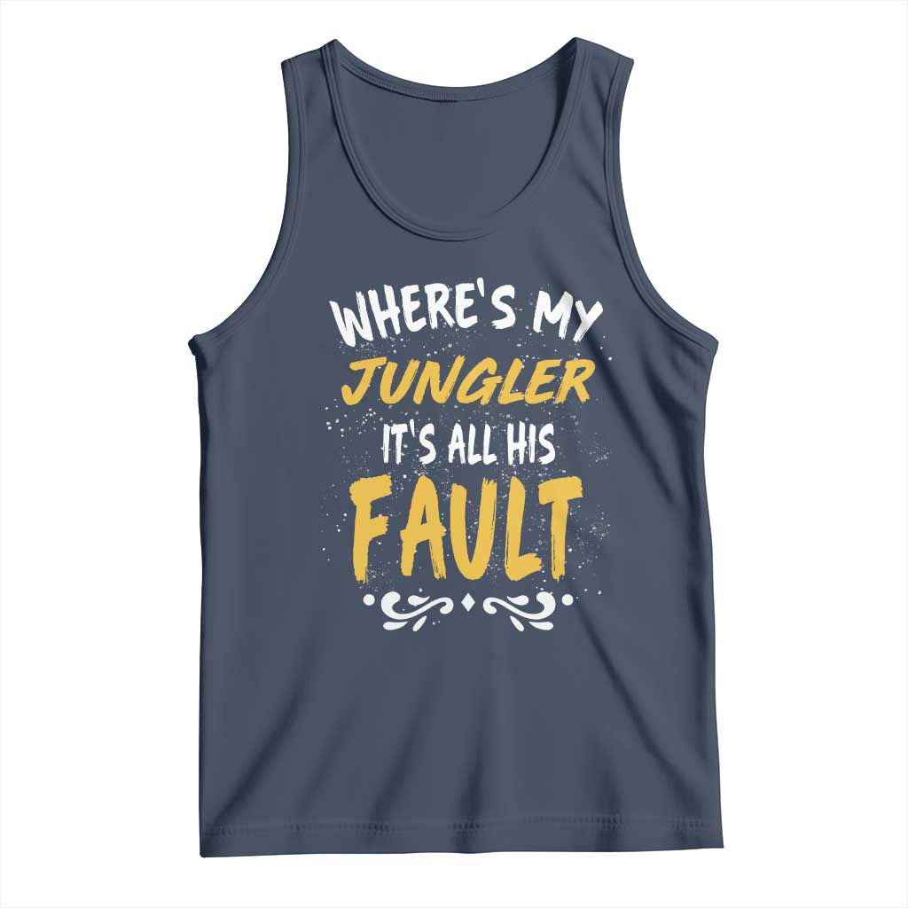 Where Is My Jungler It Is All His Fault Tank Top Game Lover Gift - Wonder Print Shop