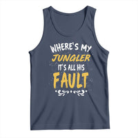 Where Is My Jungler It Is All His Fault Tank Top Game Lover Gift - Wonder Print Shop