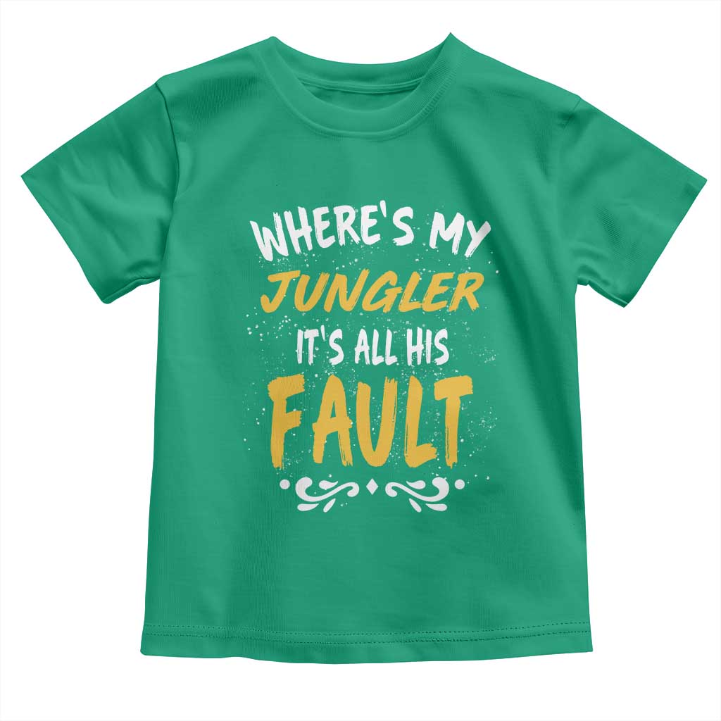Where Is My Jungler It Is All His Fault Toddler T Shirt Game Lover Gift - Wonder Print Shop