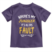 Where Is My Jungler It Is All His Fault Toddler T Shirt Game Lover Gift - Wonder Print Shop