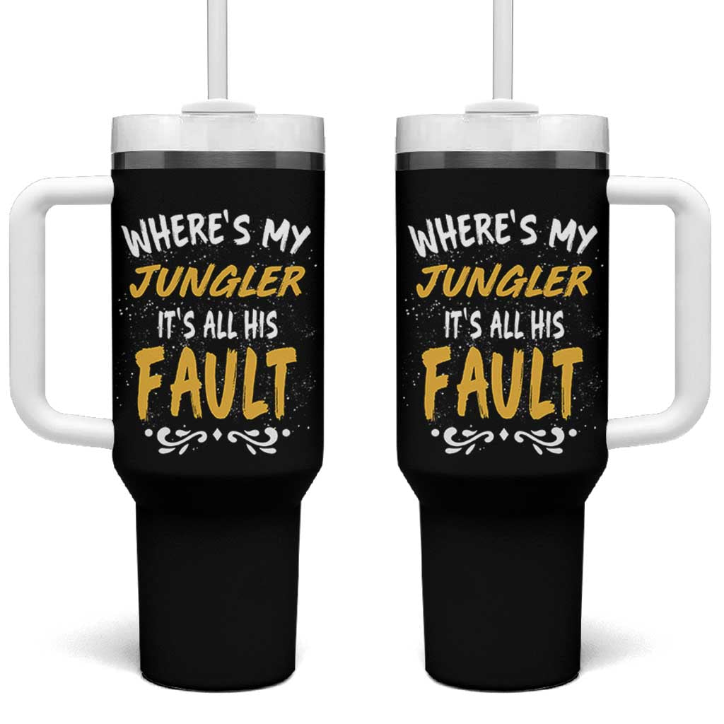 Where Is My Jungler It Is All His Fault Tumbler With Handle Game Lover Gift - Wonder Print Shop