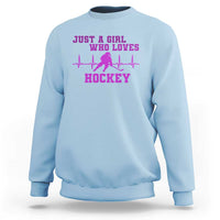 Funny Just A Girl Who Loves Hockey Sweatshirt Gift For Women - Wonder Print Shop