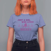 Funny Just A Girl Who Loves Hockey T Shirt For Women Gift For Women - Wonder Print Shop