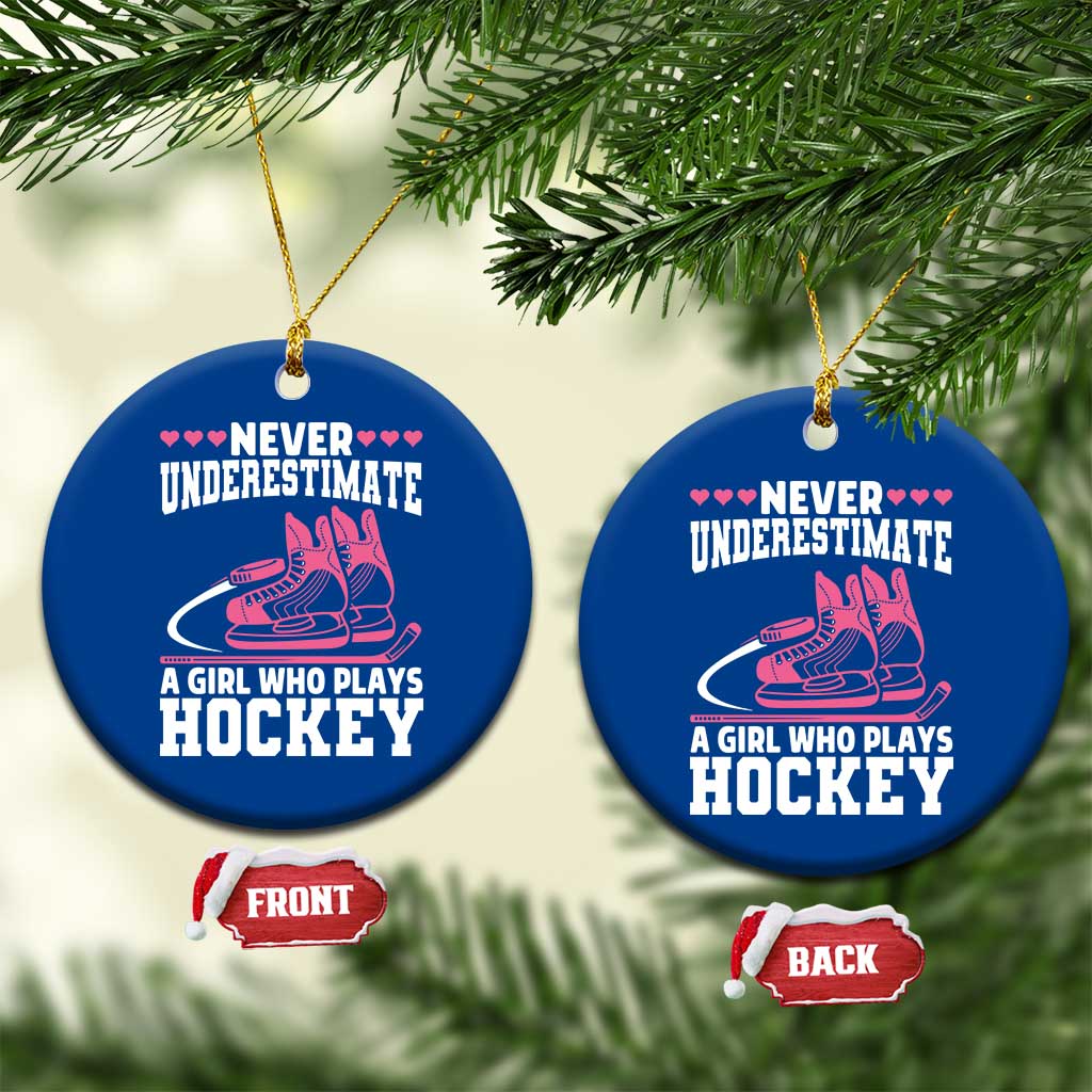Never Underestimate A Girl Who Plays Hockey Ceramic Ornament Gift For Women - Wonder Print Shop