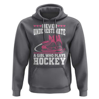 Never Underestimate A Girl Who Plays Hockey Hoodie Gift For Women - Wonder Print Shop
