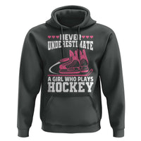 Never Underestimate A Girl Who Plays Hockey Hoodie Gift For Women - Wonder Print Shop