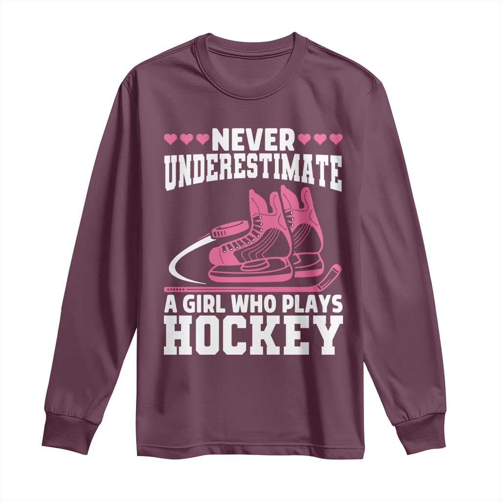 Never Underestimate A Girl Who Plays Hockey Long Sleeve Shirt Gift For Women - Wonder Print Shop