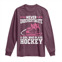 Never Underestimate A Girl Who Plays Hockey Long Sleeve Shirt Gift For Women - Wonder Print Shop