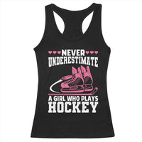 Never Underestimate A Girl Who Plays Hockey Racerback Tank Top Gift For Women - Wonder Print Shop