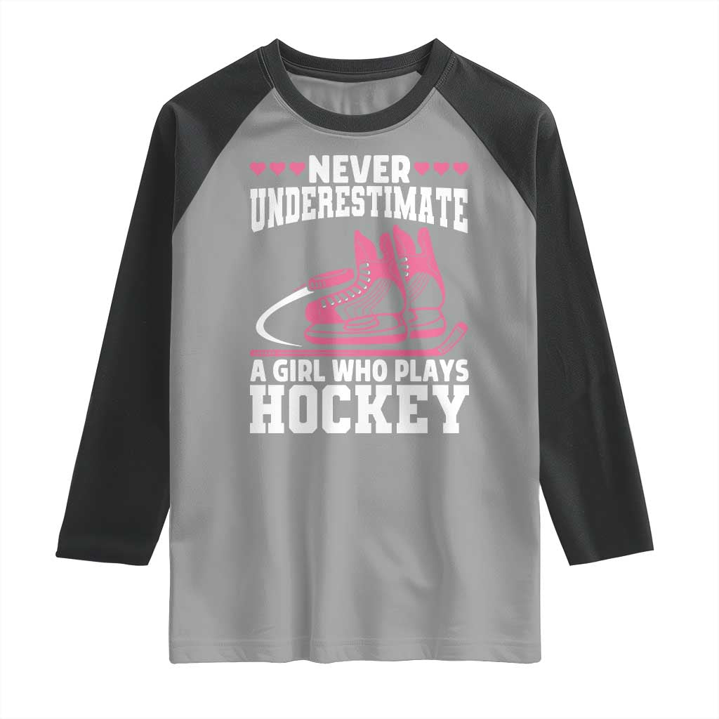 Never Underestimate A Girl Who Plays Hockey Raglan Shirt Gift For Women - Wonder Print Shop