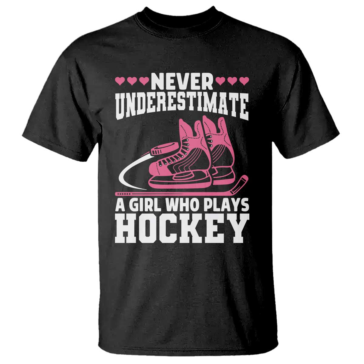 Never Underestimate A Girl Who Plays Hockey T Shirt Gift For Women - Wonder Print Shop