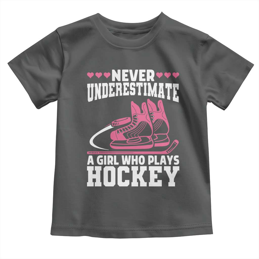 Never Underestimate A Girl Who Plays Hockey Toddler T Shirt Gift For Women - Wonder Print Shop