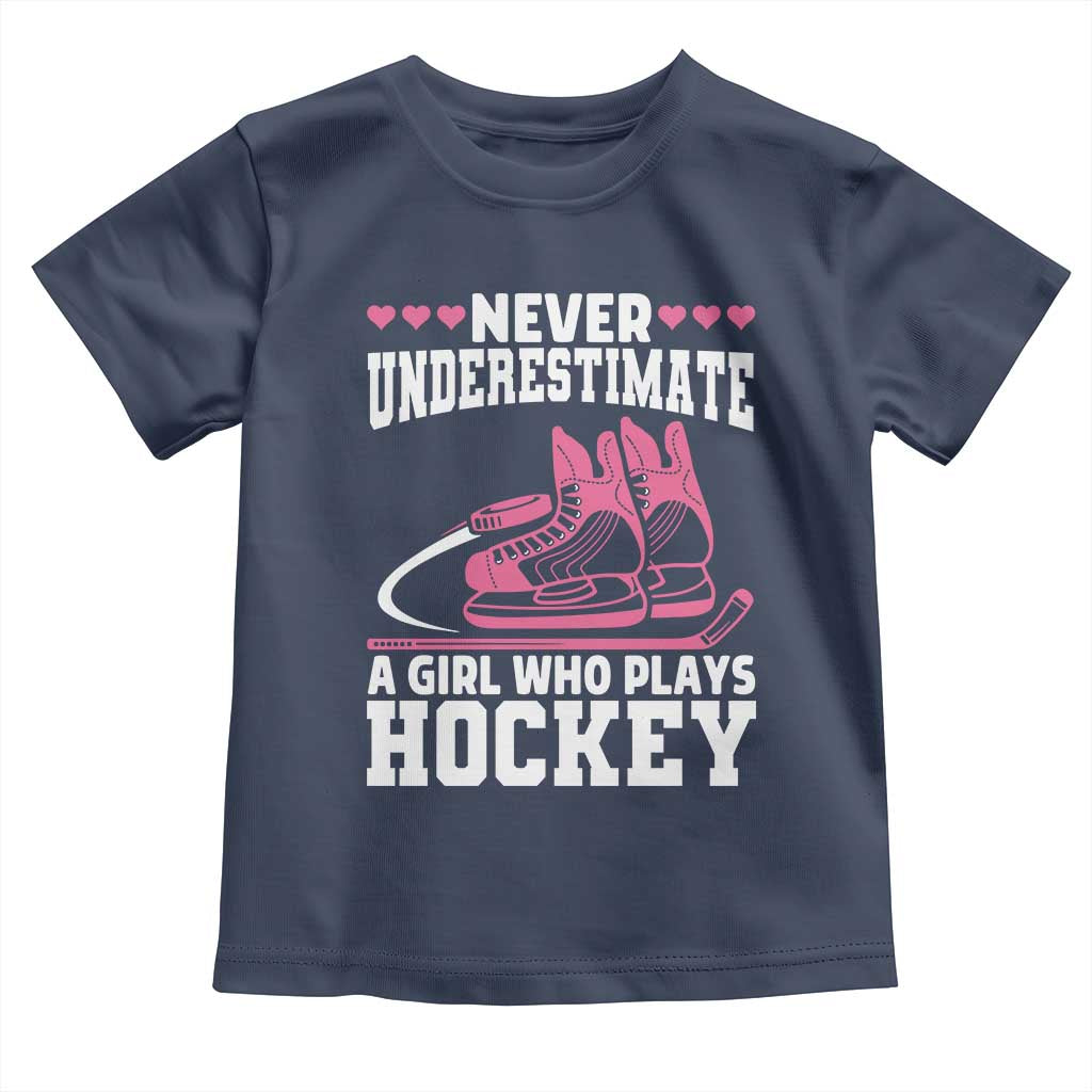 Never Underestimate A Girl Who Plays Hockey Toddler T Shirt Gift For Women - Wonder Print Shop